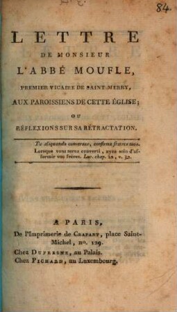 Lettre de M. l'abbé Moufle, premier vicaire de Saint Merry, aux paroissiens de cette église ; ou réflexions sur sa rétractation