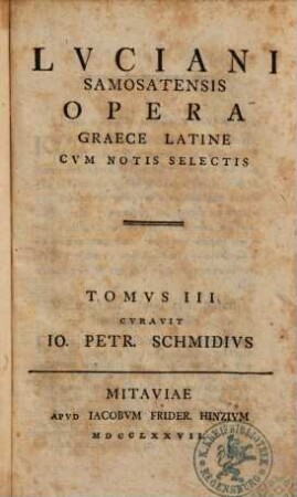 Lvciani Samosatensis Opera Graece Latine : Cvm Notis Selectis, 3