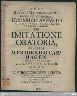 Rectore Magnicentissimo, Serenissimo Domino, Friderico Augusto ... De Imitatione Oratoria