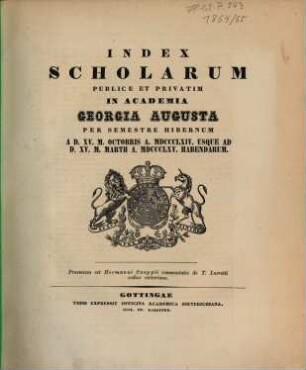 Index scholarum publice et privatim in Academia Georgia Augusta ... habendarum. WS 1864/65
