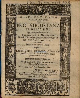 Disputationum Apologeticarum ... Pro Augustana Confessione, 9. Qua respondetur ad IV. Balthasaris Mentzeri, De articulo secundo Augustanae confessionis, qui est De Peccato Originis