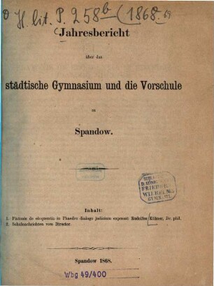 Jahresbericht über das Städtische Gymnasium und die Vorschule zu Spandow, 1868