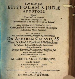 Epistolam S. Judae Apostoli quoad textualem analysin, dogmaticam exēgēsin, et nobilissim. controversiarum epilysin