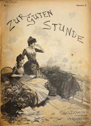 Zur guten Stunde. Heft-Ausgabe : illustr. dt. Zeitschrift. 3. 1890, H. 1 - 13 [u.] 14/15 = Vollh. 7 [u.] 20/21 = Vollh. 10 [u.] 28 = Vollh. 14