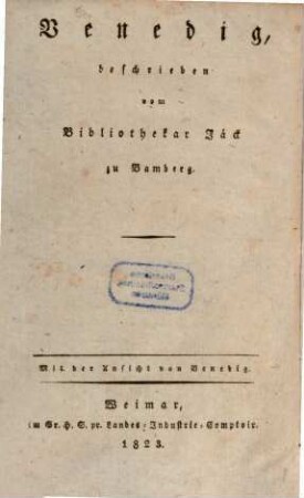 Reise nach Wien, Triest, Venedig, Verona und Innsbruck : unternommen im Sommer und Herbste 1821 von Jäck und Heller, 3. Venedig