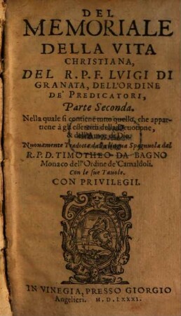 Memoriale della vita christiana, Parte seconda. Nella quale si contiene tutto quello, che appartiene à gli essercitii della devotione e dell'amor di Dio