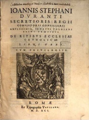 Ioannis Stephani Duranti ... de ritibus ecclesiae catholicae