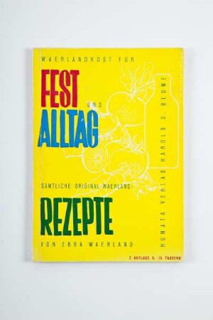 Waerlandkost für Fest und Alltag - sämtliche Original-Waerland-Rezepte von Ebba Waerland