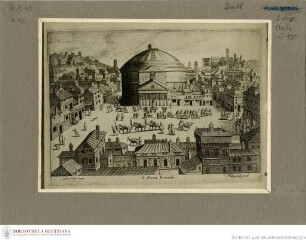 Ruinarum varii Prospectus, ruriumque aliquot delineationes, Santa Maria della Rotonda (Pantheon mit Blick auf Kapitol und Quirinal)