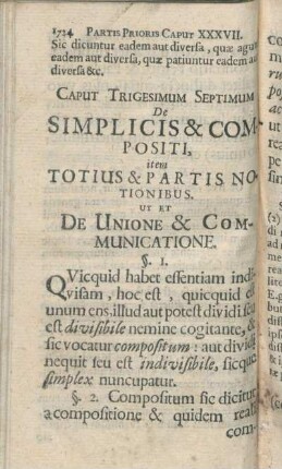 Caput Trigesimum Septimum De Simplicis & Compositi, item Totius & Partis Notionibus. Ut Et De Unione & Communicatione.