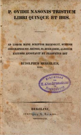 P. Ovidii Nasonis Tristium libri quinque et Ibis