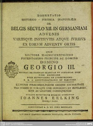 Dissertatio Historico-Iuridica Inauguralis De Belgis Seculo XII. In Germaniam Advenis : Variisque Institutis Atque Iuribus Ex Eorum Adventu Ortis