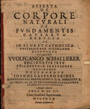 Asserta de corpore naturali ex fundamentis causarum deducta