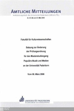 Satzung zur Änderung der Prüfungsordnung für den Masterstudiengang Populäre Musik und Medien an der Universität Paderborn : vom 08. März 2006