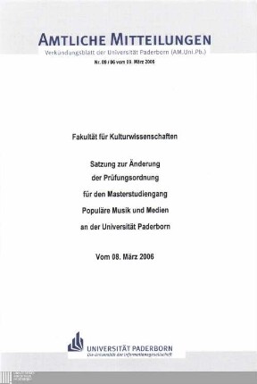 Satzung zur Änderung der Prüfungsordnung für den Masterstudiengang Populäre Musik und Medien an der Universität Paderborn : vom 08. März 2006
