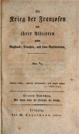 Der Krieg der Franzosen gegen Rußland, Preußen und Oesterreich, 1813 und 1814, 2 : Mit einem Plan der Schlacht bei Leipzig