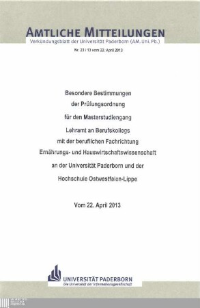 Besondere Bestimmungen der Prüfungsordnung für den Masterstudiengang Lehramt an Berufskollegs mit der beruflichen Fachrichtung Ernährungs- und Hauswirtschaftswissenschaft an der Universität Paderborn und der Hochschule Ostwestfalen-Lippe : vom 22. April 2013
