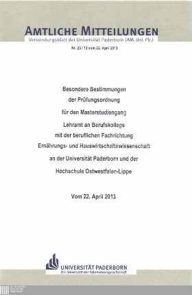 Besondere Bestimmungen der Prüfungsordnung für den Masterstudiengang Lehramt an Berufskollegs mit der beruflichen Fachrichtung Ernährungs- und Hauswirtschaftswissenschaft an der Universität Paderborn und der Hochschule Ostwestfalen-Lippe : vom 22. April 2013