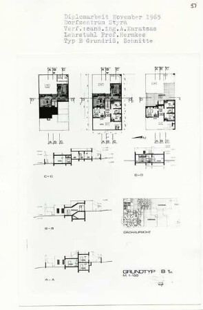 Dorfzentrum, Euböa-Styra (Diplomarbeit bei Bernhard Hermkes): Grundtyp B1, Grundrisse, Dachaufsicht und Schnitte 1:100