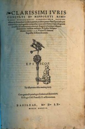 Clarissimi Iuris Consulti D. Hippolyti Riminaldi Ferrariensis Commentaria in secundam Codicis partem