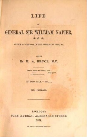 Life of General Sir William Napier, K.C.B., author of 'History of the Peninsular War', etc. : in two vol. : with portraits, 1