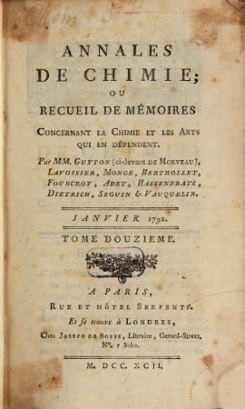Annales de chimie ou recueil de mémoires concernant la chimie et les arts qui en dépendent et spécialement la pharmacie. 12. 1792