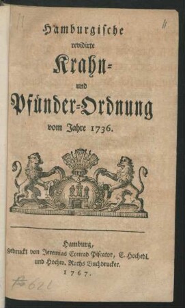 Hamburgische revidirte Krahn- und Pfünder-Ordnung vom Jahre 1736.