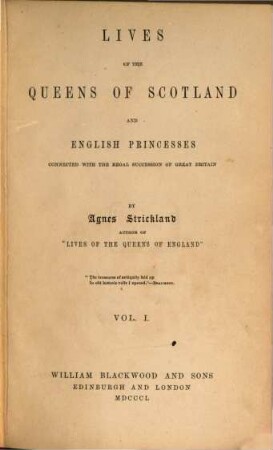 Lives of the queens of Scotland and English princesses connected with the regal succession of Great Britain. 1