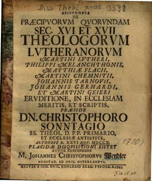 Axiognōsya De Praecipvorvm Qvorvndam Sec. XVI Et XVII Theologorvm Lvtheranorvm Martini Lvtheri, ... Ervditione, In Ecclesiam Meritis, Et Scriptis