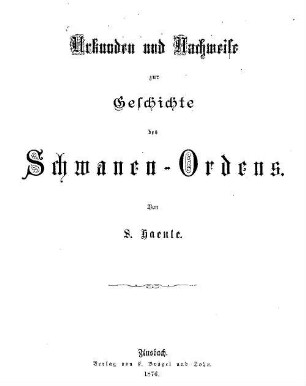 Urkunden und Nachweise zur Geschichte des Schwanen-Ordens