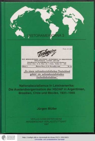 Nationalsozialismus in Lateinamerika : die Auslandsorganisation der NSDAP in Argentinien, Brasilien, Chile und Mexiko, 1931 - 1945