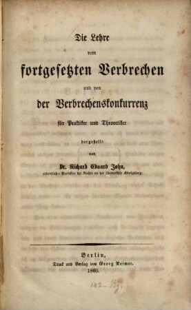 Die Lehre vom fortgesetzten Verbrechen und von der Verbrechenskonkurrenz für Praktiker und Theoretiker