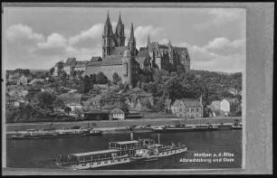 Meißen. Albrechtsburg und Dom - Elbe m. Dampfer Pirna