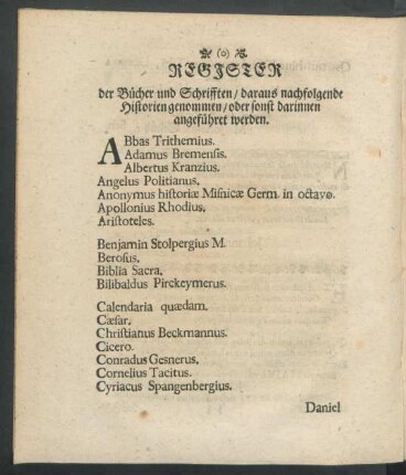 Register der Bücher und Schrifften / daraus nachfolgende Historien genommen / oder sonst darinnen angeführet werden