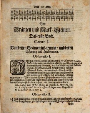 Tractatus De Jure Limitum, Von Recht der Gränzen und Marksteine : Worinnen von Setzung der Gränz- Mark- und Gütterstein, deren Bezeichnung, Beschreibung ... gehandelt wird. Deme pro Supplemento noch beygefügt zu finden: I. Formul eines Fluhr- und Markungs-Buchs, ... II. Herrn Ahasversi Fritischii sehr nützlicher ... Tracat: Von Fluhr-Recht. Denen Richtern, Amtleuthen, ... zum täglichen Gebrauch und Nutzen, ... herausgegeben
