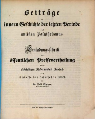 Einladungsschrift zur öffentlichen Preisevertheilung an der Königlichen Studienanstalt Ansbach : zum Schlusse des Schuljahres ..., 1855/56