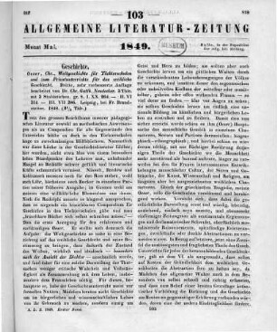 [i. e. Oeser, C. ]: Weltgeschichte für Töchterschulen und zum Privatunterrichte für das weibliche Geschlecht. Bearb. v. C. G. Neudecker.Bd. 1-3. Leipzig: Brandstetter 1848