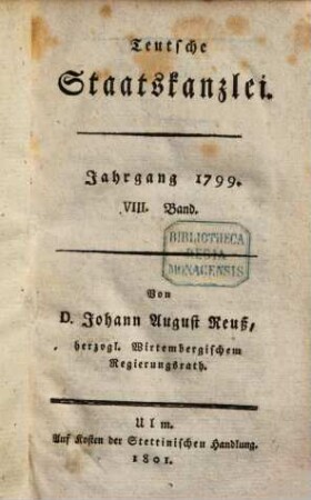 Teutsche Staatskanzlei. 1799 (1800/01), Bd. 8