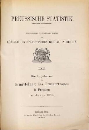 Die Ergebnisse der Ermittelung des Ernteertrages in Preußen : im Jahre .... 1880 (1881) = H. 62 [d. Gesamtw.]