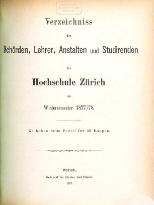 Verzeichnis der Behörden, Dozenten, Anstalten und Studierenden. 1877/78, WS