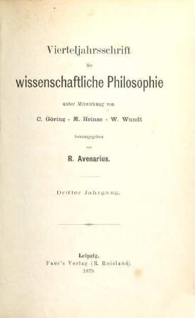 Vierteljahrsschrift für wissenschaftliche Philosophie. 3. 1879