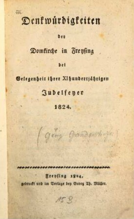 Denkwürdigkeiten der Domkirche zu Freysing : bei Gelegenheit ihrer XI-Hundertjährigen Jubelfeyer 1824