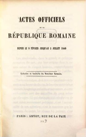 Actes officiels de la république Romaine : Depuis le 9 fevrier jusqu'au 2 juillet 1849. Extraits et traduits de Moniteur Romain