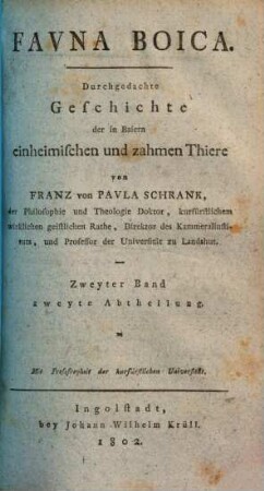 Fauna boica : Durchgedachte Geschichte d. in Baiern einheimischen u. zahmen Thiere. 2,2. 1802. 412 S.