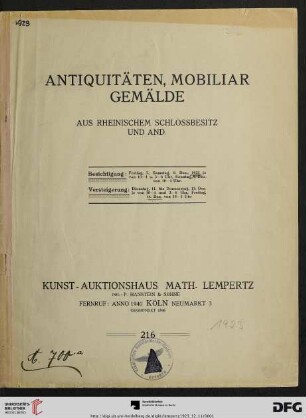 Nr. 216: Math. Lempertz'sche Kunstversteigerung: Antiquitäten, Mobiliar, Gemälde aus rheinischem Schlossbesitz und And. : Versteigerung: 11. bis 14. Dez. [1923]