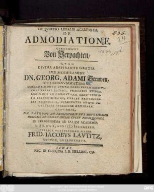 Disqvisitio Legalis Academica, De Admodiatione, Germanice: Von Verpachten