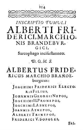 Inscriptio Tumuli Alberti Friderici, Marchionis Brandebvrgici, Sarcophago incisa stanneo.