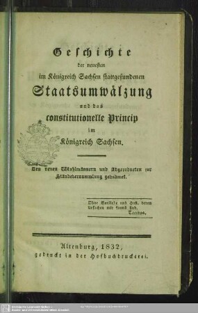 Geschichte der neuesten im Königreich Sachsen stattgefundenen Staatsumwälzung und das constitutionelle Princip im Königreich Sachsen