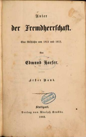 Unter der Fremdherrschaft : eine Geschichte von 1812 und 1813, 1