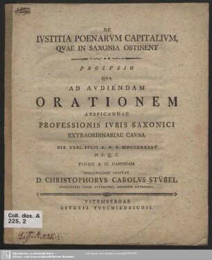 De Iustitia Poenarum Capitalium, Quae In Saxonia Obtinent : Prolvsio Qva Ad Avdiendam Orationem Avspicandae Professionis Ivris Saxonici Extraordinariae Cavsa Die XXXI. Ivlii A. R. S. MDCCLXXXXV ...